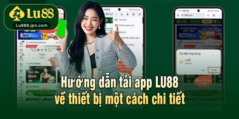 Hướng dẫn tải app LU88 về thiết bị một cách chi tiết